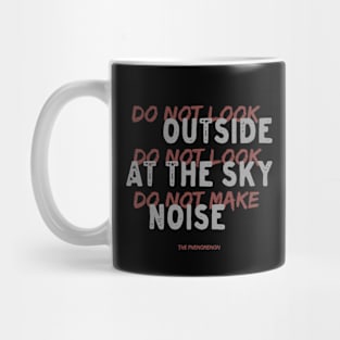 Do Not Look Outside Mug